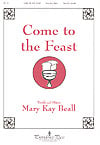 Come to the Feast Two-Part Mixed choral sheet music cover Thumbnail